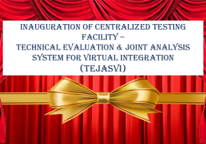 Inauguration of Centralized Testing Facility - TEJASVI